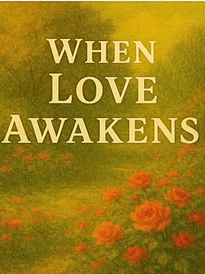 cover image of When Love Awakens